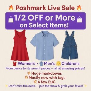 🔥 Poshmark Live Sale 🔥
🛍️ 1/2 Off or More on Select Items! 🛍️